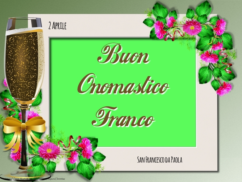 Cartoline di onomastico - Rose | San Francesco da Paola Buon Onomastico, Franco! 2 Aprile