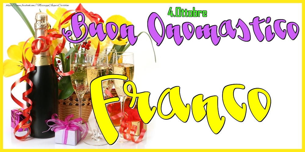  Cartoline di onomastico - Champagne | 4.Ottobre - Buon Onomastico Franco!