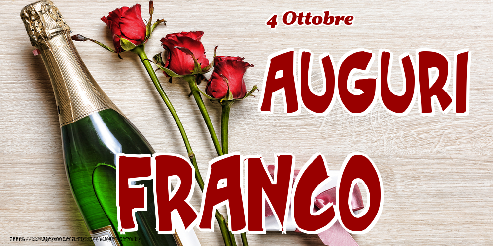 Cartoline di onomastico - Champagne & Fiori | 4 Ottobre - Auguri Franco!