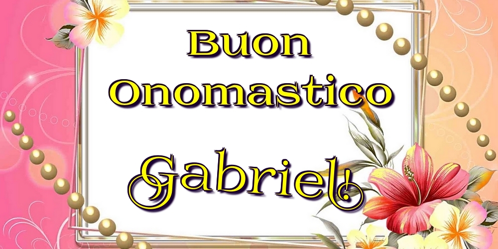 Cartoline di onomastico - Buon Onomastico Gabriel!