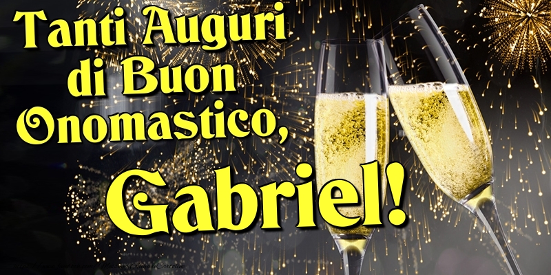 Cartoline di onomastico - Champagne | Tanti Auguri di Buon Onomastico, Gabriel