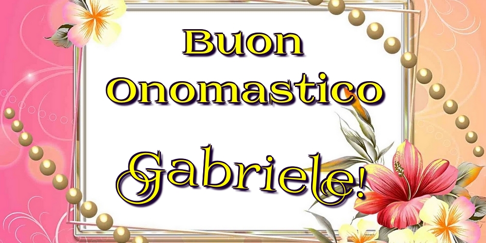 Cartoline di onomastico - Buon Onomastico Gabriele!