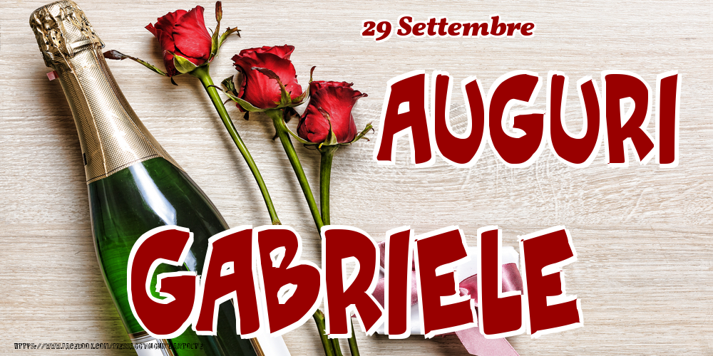 Cartoline di onomastico - Champagne & Fiori | 29 Settembre - Auguri Gabriele!