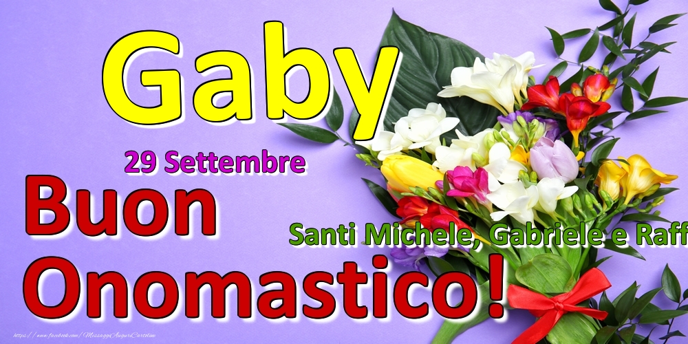 Cartoline di onomastico - 29 Settembre - Santi Michele, Gabriele e Raffaele -  Buon Onomastico Gaby!
