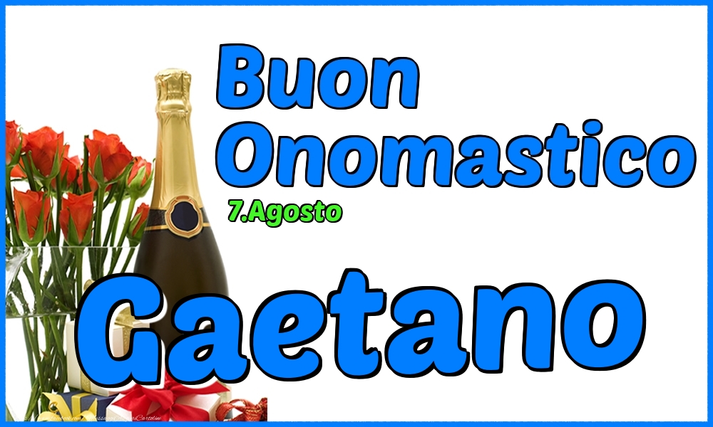 Cartoline di onomastico - Champagne & Rose | 7.Agosto - Buon Onomastico Gaetano!