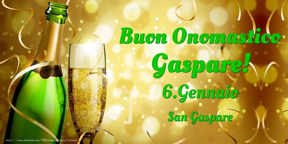 Cartoline di onomastico - Buon Onomastico Gaspare! 6.Gennaio - San Gaspare