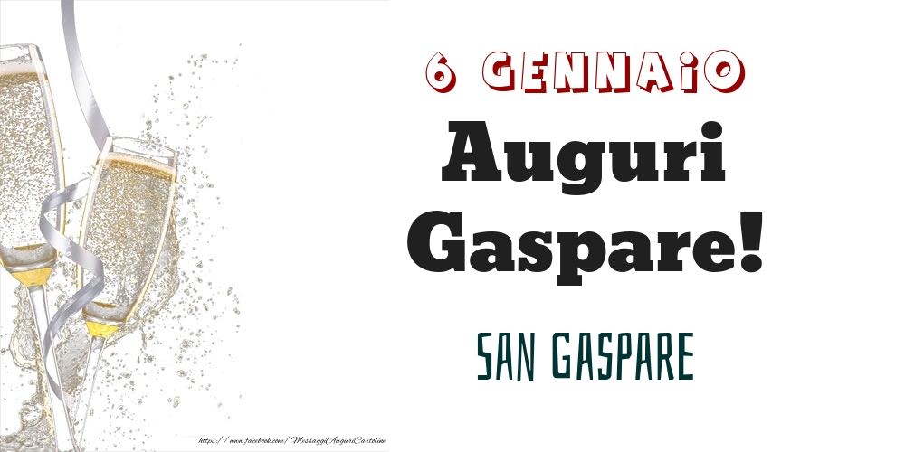 Cartoline di onomastico - San Gaspare Auguri Gaspare! 6 Gennaio