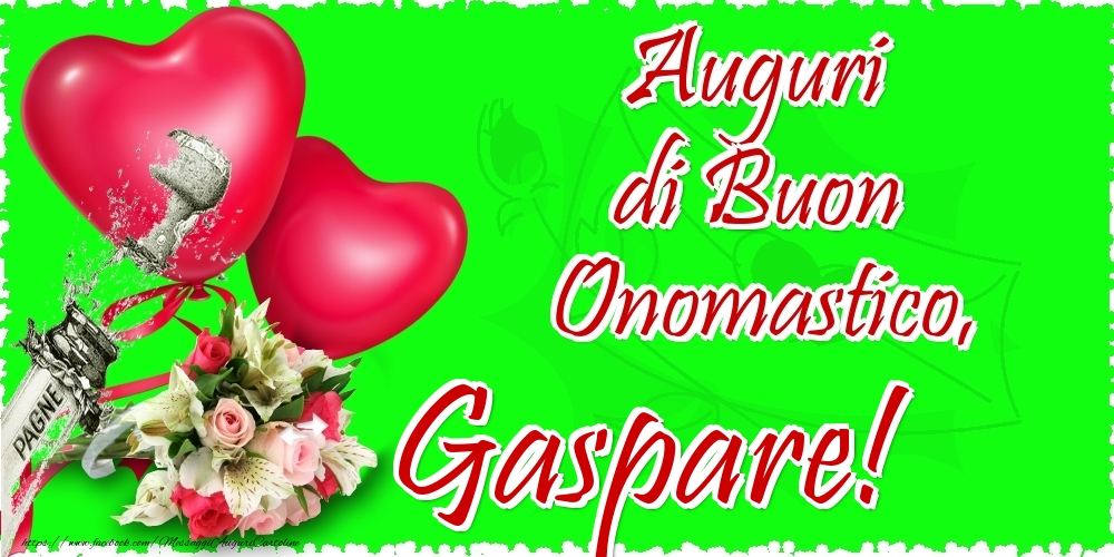 Cartoline di onomastico - Champagne & Cuore & Fiori | Auguri di Buon Onomastico, Gaspare