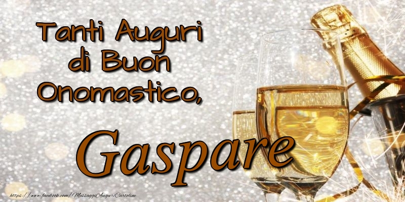 Cartoline di onomastico - Champagne | Tanti Auguri di Buon Onomastico, Gaspare