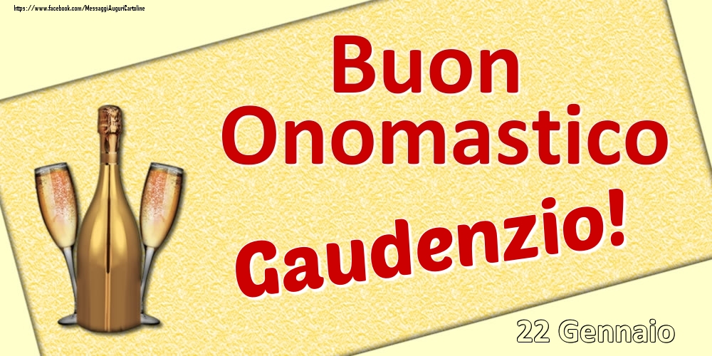 Cartoline di onomastico - Buon Onomastico Gaudenzio! - 22 Gennaio