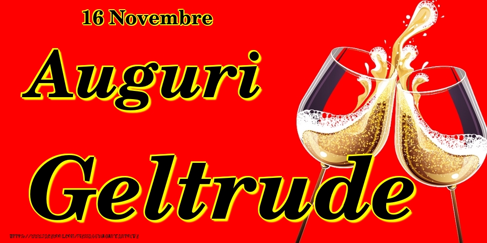 Cartoline di onomastico - Champagne | 16 Novembre - Auguri Geltrude!