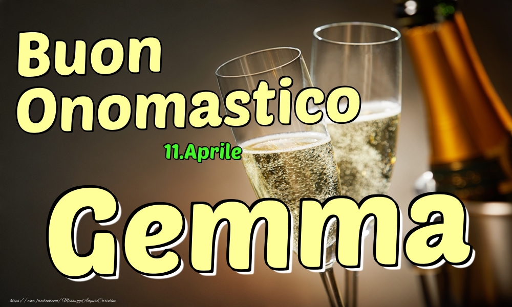 Cartoline di onomastico - Champagne | 11.Aprile - Buon Onomastico Gemma!