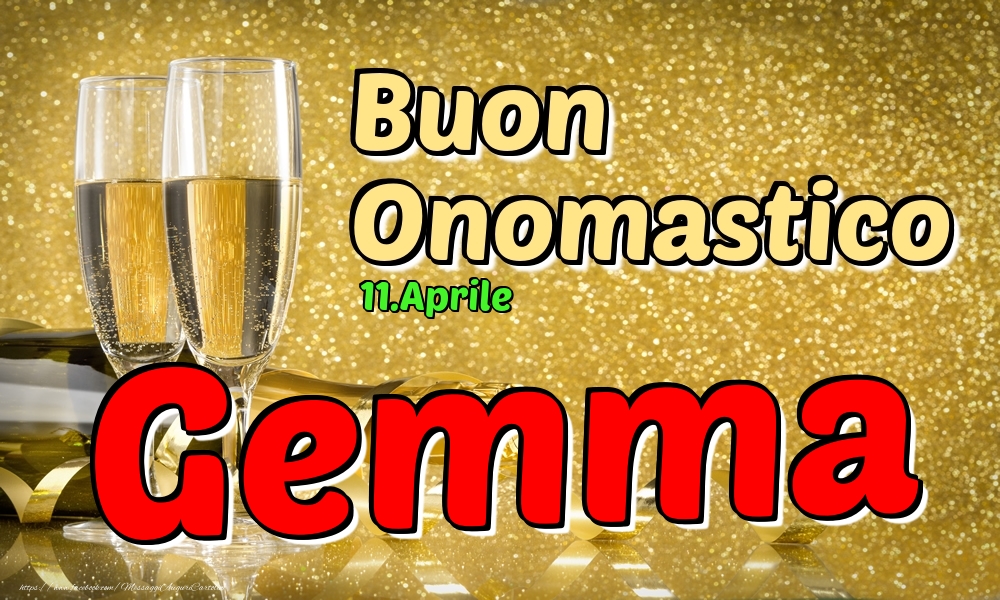  Cartoline di onomastico - Champagne | 11.Aprile - Buon Onomastico Gemma!