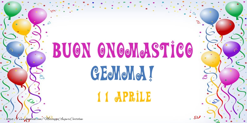 Cartoline di onomastico - Buon onomastico Gemma! 11 Aprile