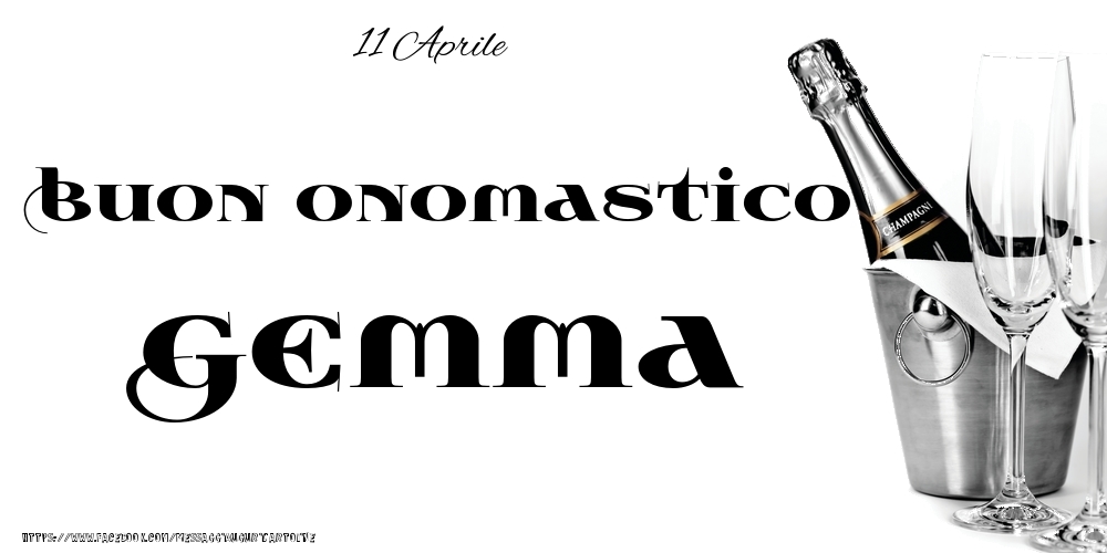 Cartoline di onomastico - Champagne | 11 Aprile - Buon onomastico Gemma!