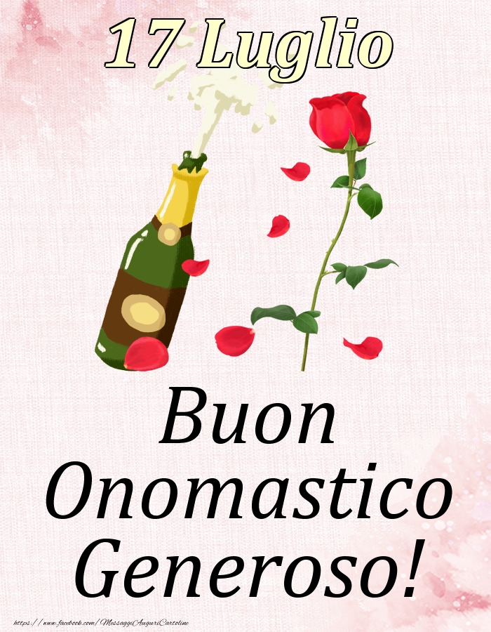 Cartoline di onomastico - Champagne & Rose | Buon Onomastico Generoso! - 17 Luglio
