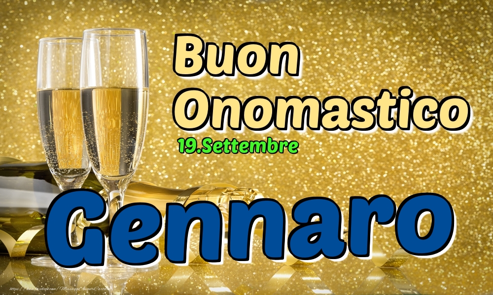 Cartoline di onomastico - Champagne | 19.Settembre - Buon Onomastico Gennaro!