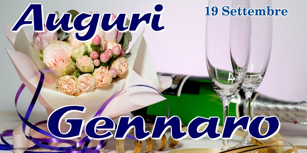 Cartoline di onomastico - Champagne & Fiori | 19 Settembre - Auguri Gennaro!