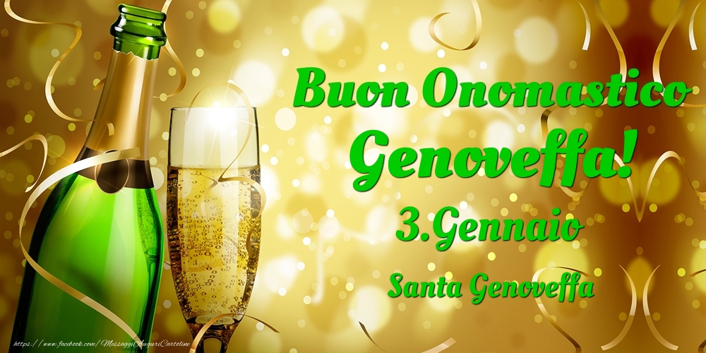 Cartoline di onomastico - Champagne | Buon Onomastico Genoveffa! 3.Gennaio - Santa Genoveffa