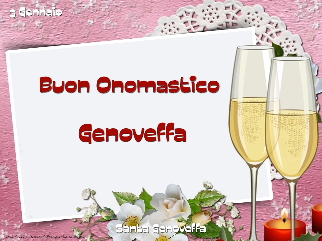 Cartoline di onomastico - Champagne & Fiori | Santa Genoveffa Buon Onomastico, Genoveffa! 3 Gennaio