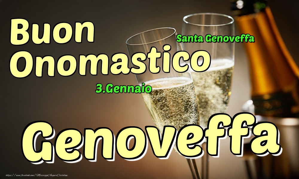 Cartoline di onomastico - Champagne | 3.Gennaio - Buon Onomastico Genoveffa!