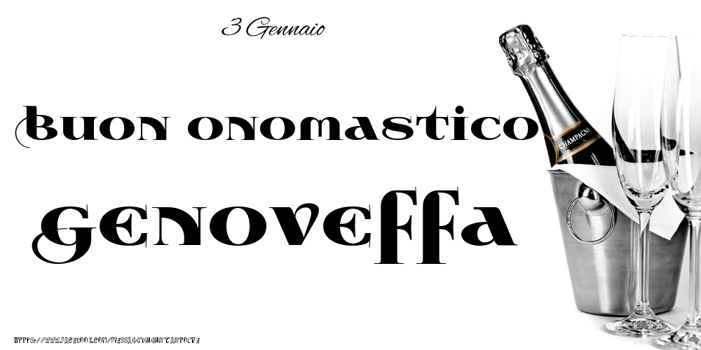 Cartoline di onomastico - Champagne | 3 Gennaio - Buon onomastico Genoveffa!