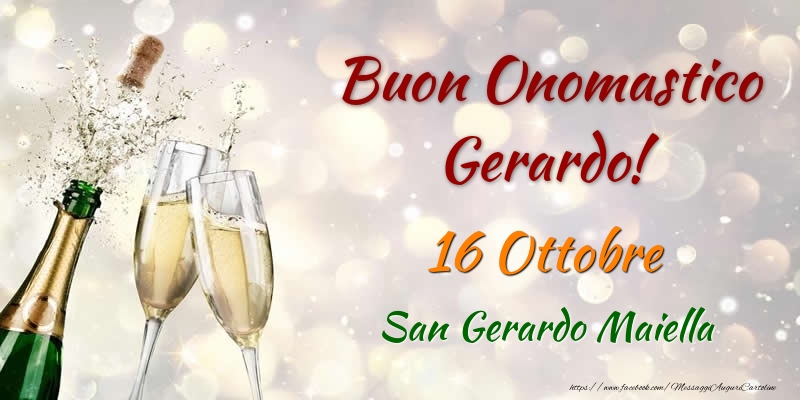 Cartoline di onomastico - Champagne | Buon Onomastico Gerardo! 16 Ottobre San Gerardo Maiella