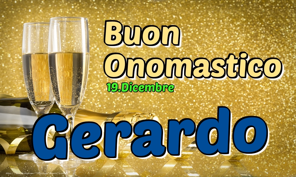 Cartoline di onomastico - Champagne | 19.Dicembre - Buon Onomastico Gerardo!