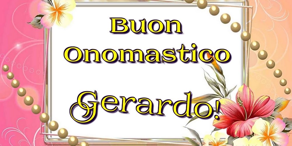 Cartoline di onomastico - Buon Onomastico Gerardo!