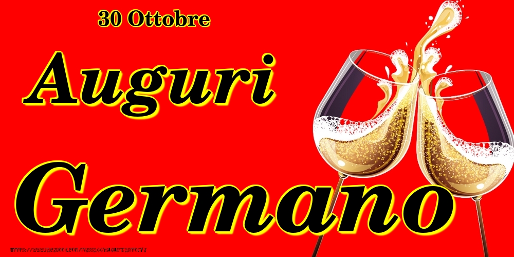 Cartoline di onomastico - Champagne | 30 Ottobre - Auguri Germano!
