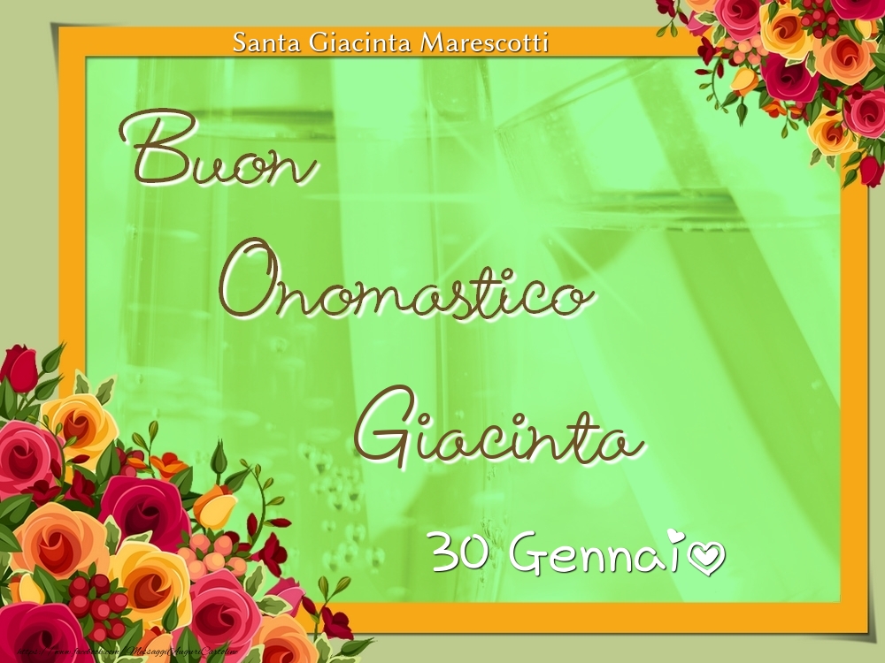Cartoline di onomastico - Rose | Santa Giacinta Marescotti Buon Onomastico, Giacinta! 30 Gennaio
