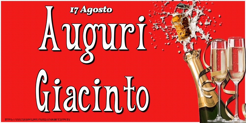 Cartoline di onomastico - Champagne | 17 Agosto - Auguri Giacinto!