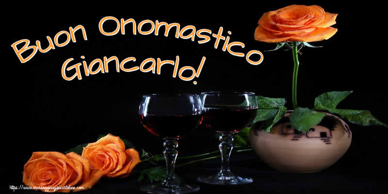 Cartoline di onomastico - Champagne & Rose | Buon Onomastico Giancarlo!