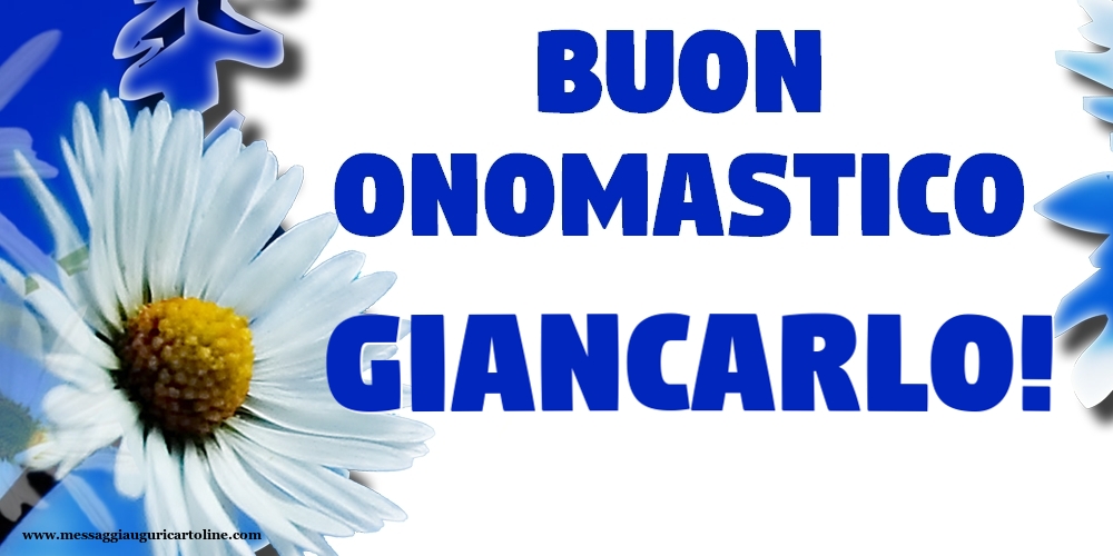 Cartoline di onomastico - Buon Onomastico Giancarlo!
