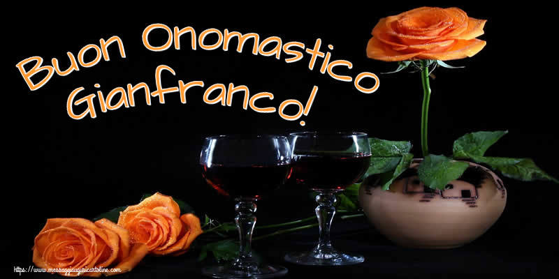 Cartoline di onomastico - Champagne & Rose | Buon Onomastico Gianfranco!