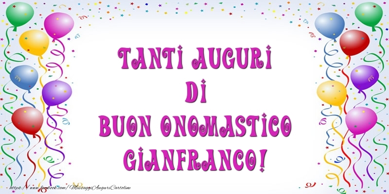 Cartoline di onomastico - Tanti Auguri di Buon Onomastico Gianfranco!