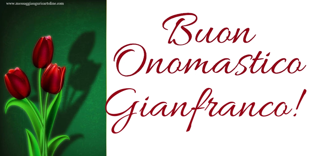 Cartoline di onomastico - Tulipani | Buon Onomastico Gianfranco!