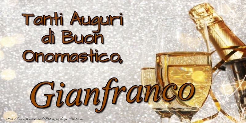 Cartoline di onomastico - Champagne | Tanti Auguri di Buon Onomastico, Gianfranco
