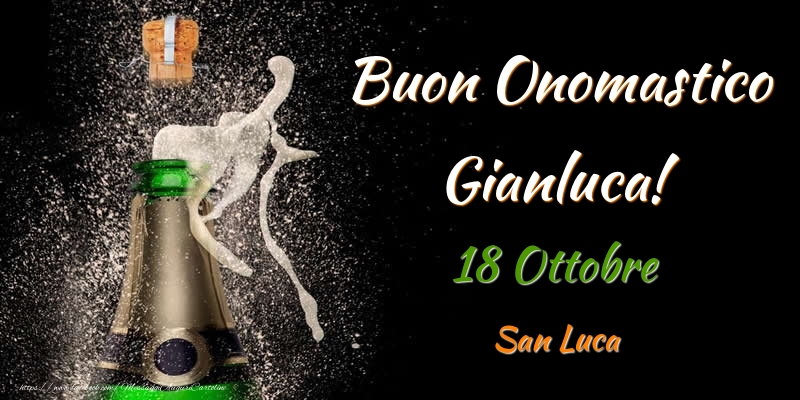Cartoline di onomastico - Buon Onomastico Gianluca! 18 Ottobre San Luca