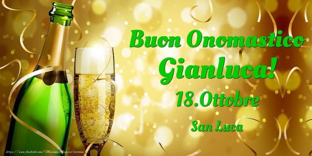 Cartoline di onomastico - Buon Onomastico Gianluca! 18.Ottobre - San Luca