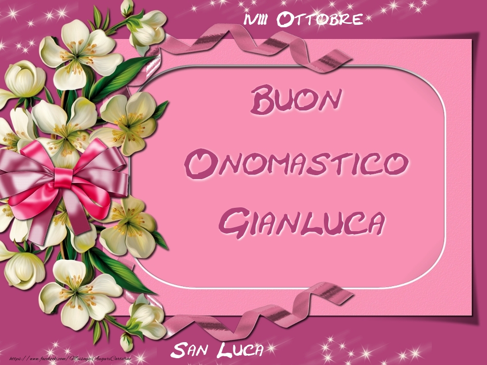 Cartoline di onomastico - San Luca Buon Onomastico, Gianluca! 18 Ottobre