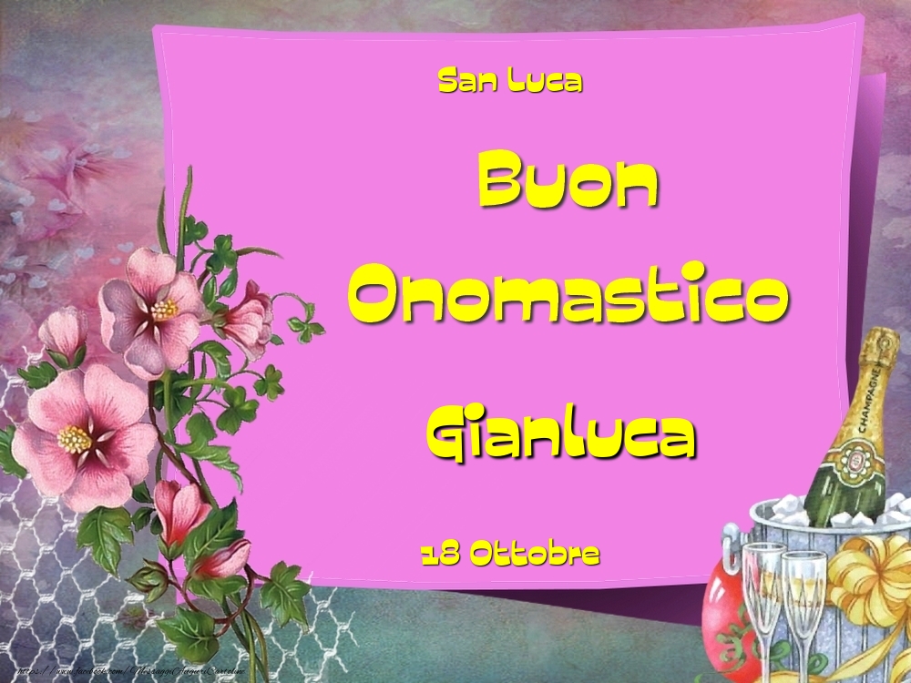 Cartoline di onomastico - San Luca Buon Onomastico, Gianluca! 18 Ottobre