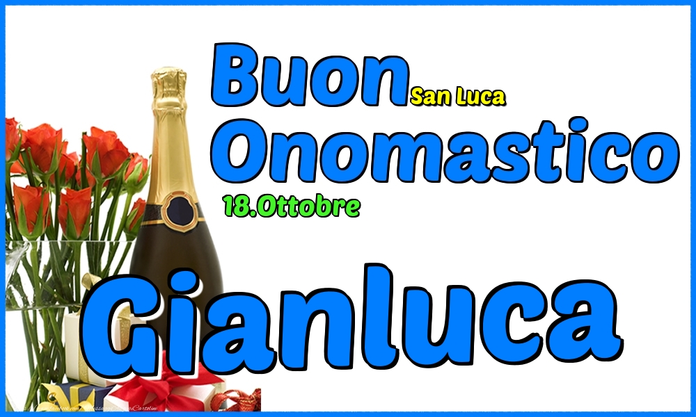 Cartoline di onomastico - Champagne & Rose | 18.Ottobre - Buon Onomastico Gianluca!