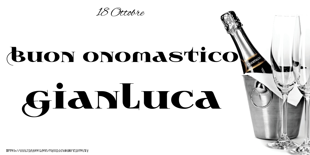 Cartoline di onomastico - 18 Ottobre - Buon onomastico Gianluca!