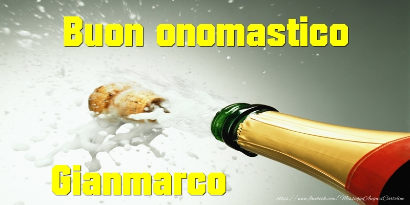Cartoline di onomastico - Champagne | Buon onomastico Gianmarco