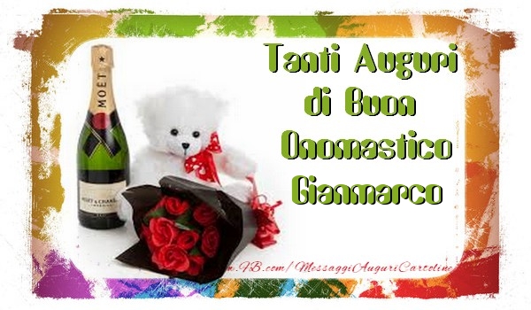 Cartoline di onomastico - Animali & Champagne & Fiori & Mazzo Di Fiori | Tanti Auguri di Buon Onomastico Gianmarco