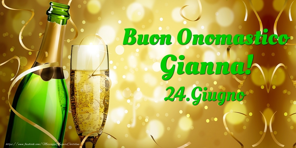 Cartoline di onomastico - Champagne | Buon Onomastico Gianna! 24.Giugno -