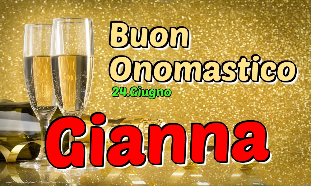 Cartoline di onomastico - Champagne | 24.Giugno - Buon Onomastico Gianna!