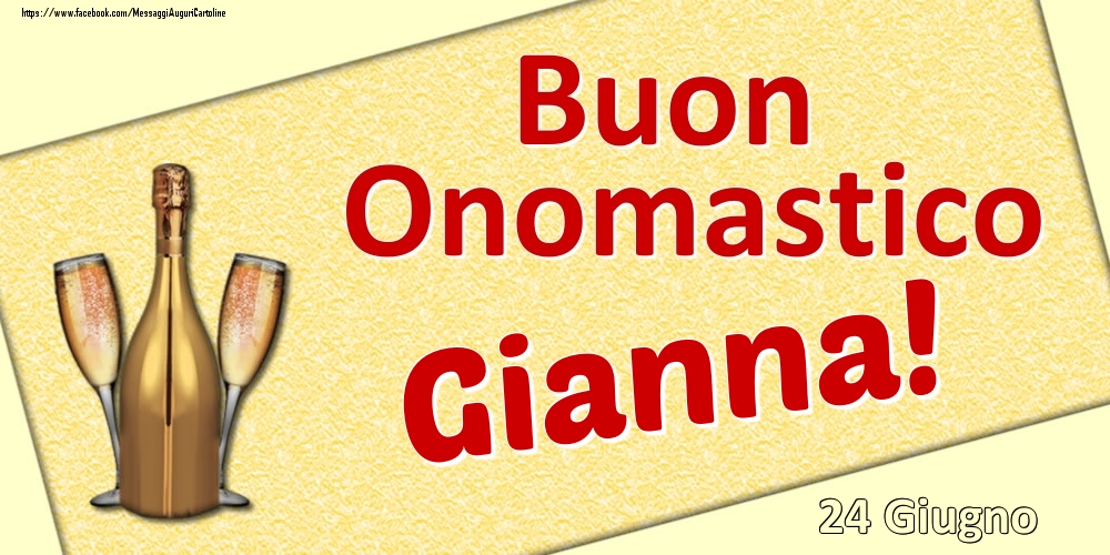 Cartoline di onomastico - Champagne | Buon Onomastico Gianna! - 24 Giugno