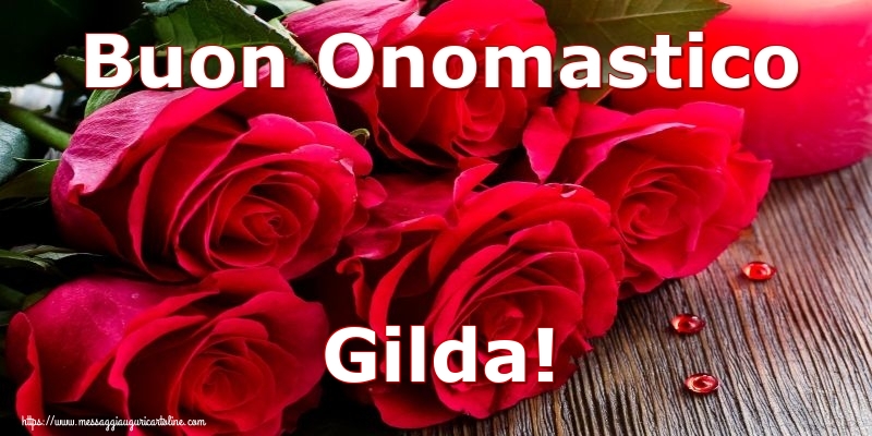 Cartoline di onomastico - Rose | Buon Onomastico Gilda!
